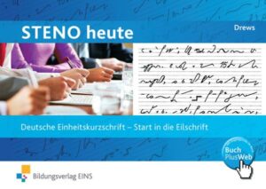 Steno heute / Steno heute - Deutsche Einheitskurzschrift