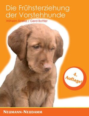 Die Frühsterziehung der Vorstehhunde