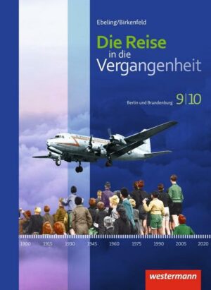 Die Reise in die Vergangenheit / Die Reise in die Vergangenheit - Ausgabe 2017 für Berlin und Brandenburg