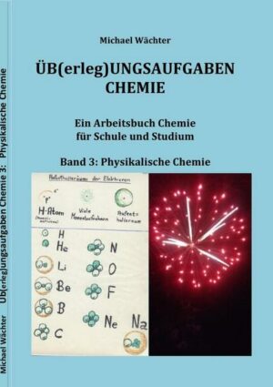 Üb(erleg)ungsaufgaben Chemie / Übungsaufgaben Chemie - Physikalische Chemie