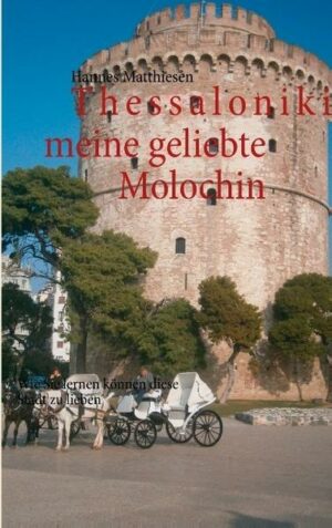 Thessaloniki meine geliebte Molochin