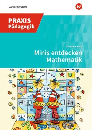 Praxis Frühe Bildung / Minis entdecken Mathematik