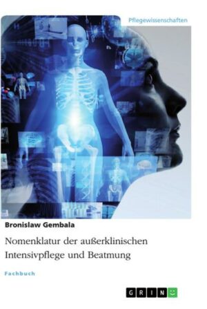 Nomenklatur der außerklinischen Intensivpflege und Beatmung