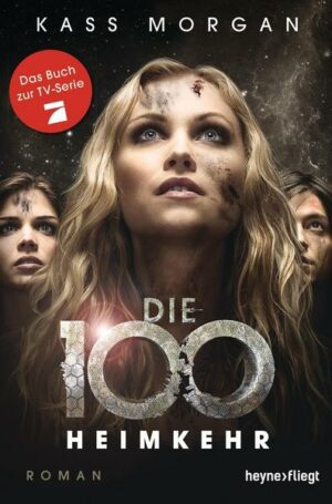Heimkehr / Die 100 Bd.3
