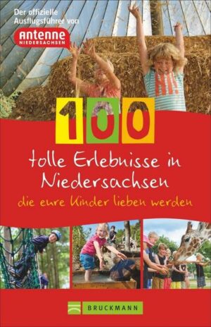 100 tolle Erlebnisse in Niedersachsen