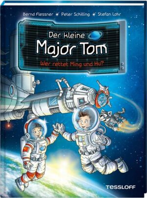 Der kleine Major Tom. Band 11: Wer rettet Ming und Hu?