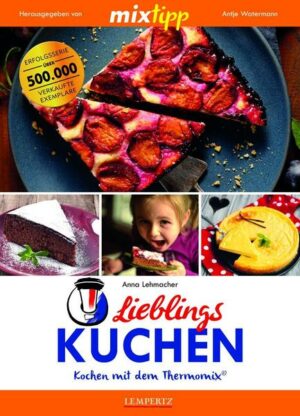 Mixtipp Lieblings-Kuchen: Kochen mit dem Thermomix