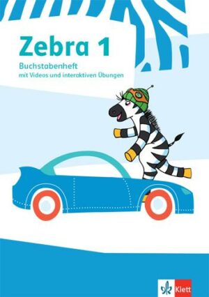 Zebra 1. Buchstabenheft mit digitalen Medien Klasse 1