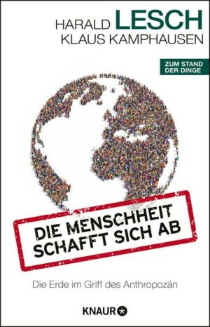 Die Menschheit schafft sich ab