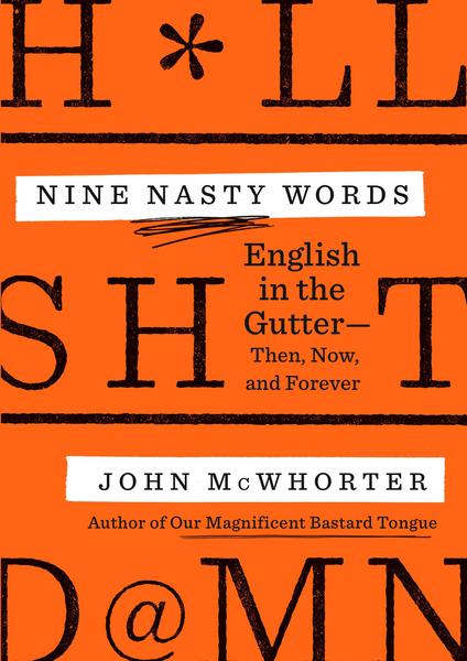 Nine Nasty Words: English in the Gutter: Then