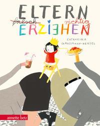Eltern richtig erziehen