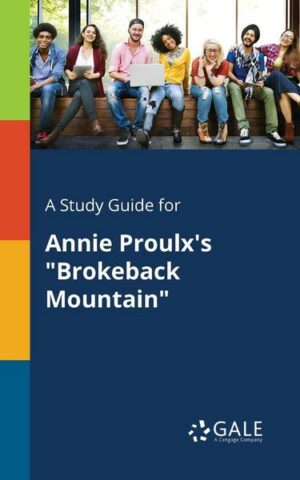 A Study Guide for Annie Proulx's 'Brokeback Mountain'