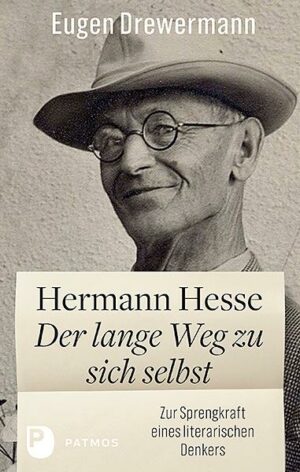 Hermann Hesse: Der lange Weg zu sich selbst