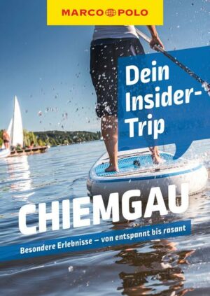 MARCO POLO Dein Insider-Trip Chiemgau