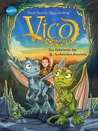 Vico Drachenbruder / Vico Drachenbruder (1). Das Geheimnis des funkelnden Amuletts