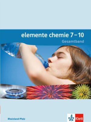 Elemente Chemie 7-10. Ausgabe Rheinland-Pfalz