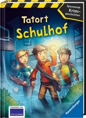 Tatort Schulhof - Spannende Krimigeschichten