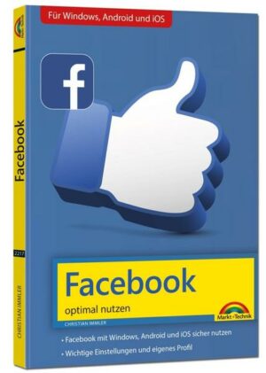 Facebook - optimal nutzen - Alle wichtigen Funktionen erklärt - Tipps & Tricks