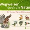 Wegweiser durch die Natur