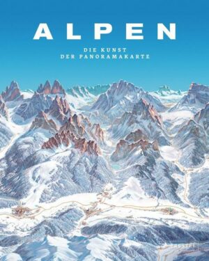 Alpen. Die Kunst der Panoramakarte