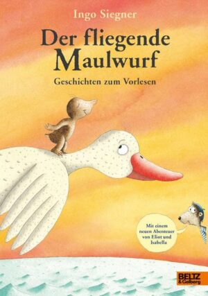 Der fliegende Maulwurf. Geschichten zum Vorlesen