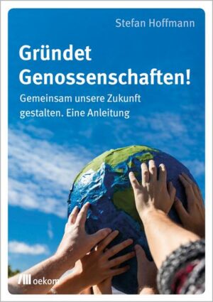 Gründet Genossenschaften!