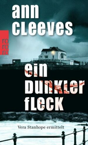 Ein dunkler Fleck / Vera Stanhope Bd.5