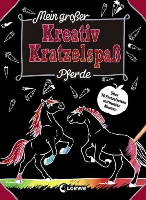 Mein großer Kreativ-Kratzelspaß: Pferde