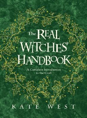 The Real Witches' Handbook: A Complete Introduction to the Craft