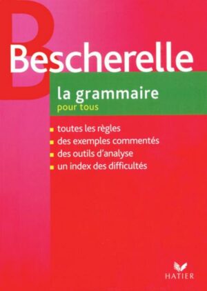 Bescherelle / La grammaire pour tous