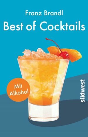 Best of Cocktails mit Alkohol