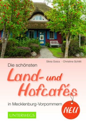 Die schönsten Land- und Hofcafés in Mecklenburg-Vorpommern