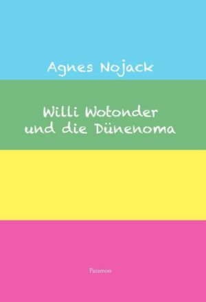 Willi Wotonder und die Dünenoma