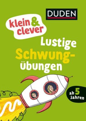 Duden: klein & clever: Lustige Schwungübungen