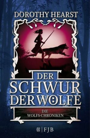 Der Schwur der Wölfe / Die Wolfs-Chroniken Bd.1