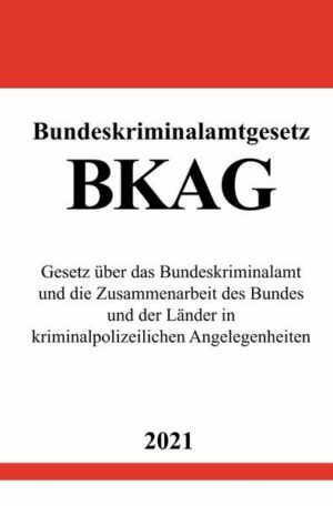 Bundeskriminalamtgesetz (BKAG)