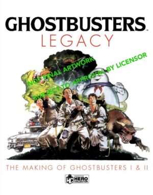 Ghostbusters: The Inside Story: Stories from the Cast and Crew of the Beloved Films