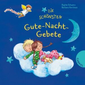 Dein kleiner Begleiter: Die schönsten Gute-Nacht-Gebete