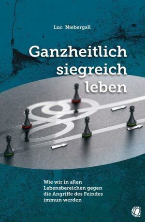 Ganzheitlich siegreich leben