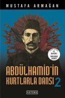 Abdülhamidin Kurtlarla Dansi 2