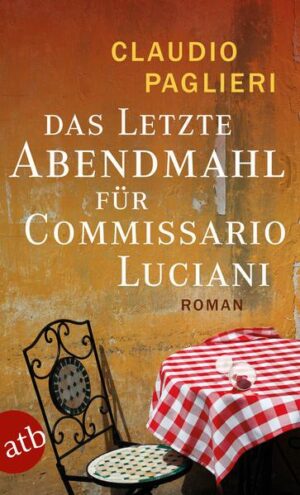 Das letzte Abendmahl für Commissario Luciani / Commissario Luciani Bd.5