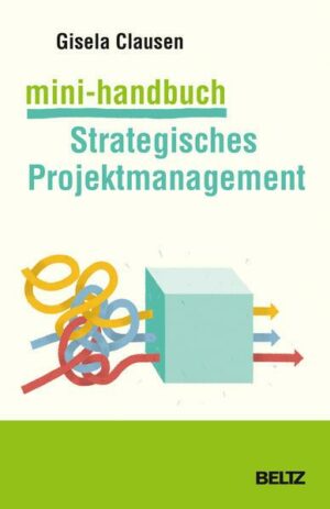 Mini-Handbuch Strategisches Projektmanagement