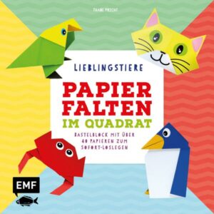 Papierfalten im Quadrat: Lieblingstiere – Bastel-Kids