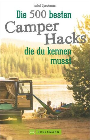 Die 500 besten Camper Hacks