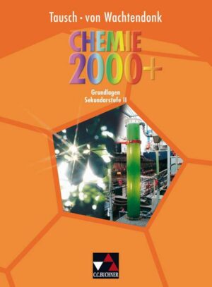 Chemie 2000+ / Chemie 2000+ Grundlagen Sekundarstufe II
