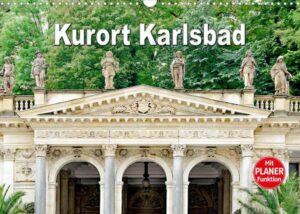 Kurort Karlsbad (Wandkalender 2023 DIN A3 quer)