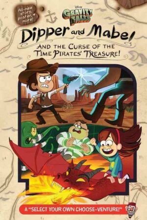 Gravity Falls: Dipper and Mabel and the Curse of the Time Pirates' Treasure!