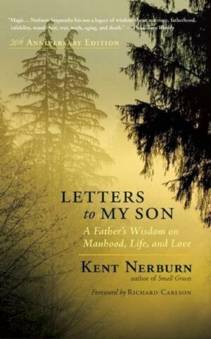 Letters to My Son: A Father's Wisdom on Manhood