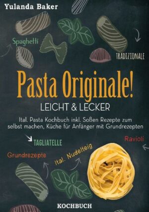 Pasta Originale! Leicht & Lecker