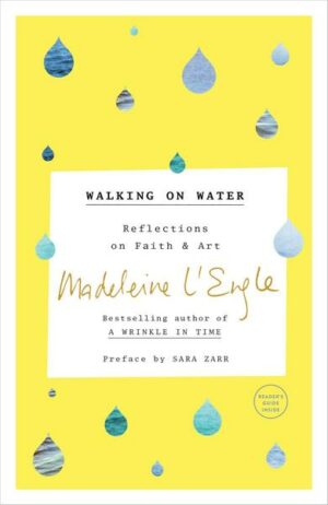 Walking on Water: Reflections on Faith and Art